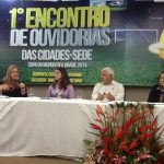 Ouvidoria do Estado participa do 1º Encontro de Ouvidorias das Cidades-Sede da Copa 2014